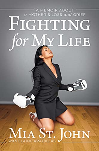 Beispielbild fr Fighting for My Life: A Memoir about a Mothers Loss and Grief zum Verkauf von Big River Books