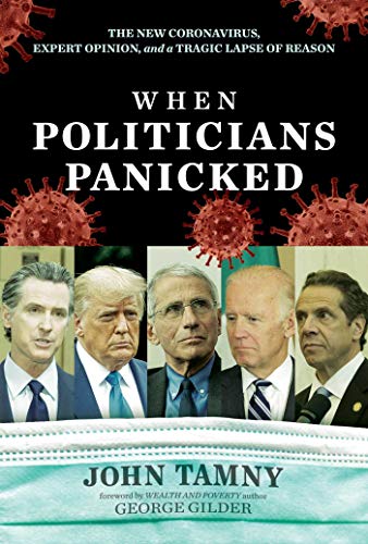 Beispielbild fr When Politicians Panicked : The New Coronavirus, Expert Opinion, and a Tragic Lapse of Reason zum Verkauf von Better World Books