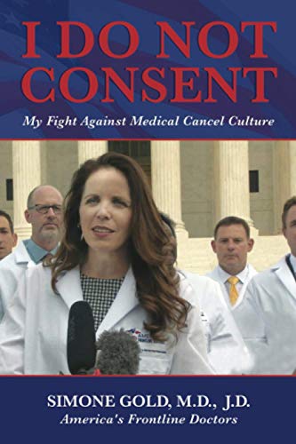 Beispielbild fr I Do Not Consent: My Fight Against Medical Cancel Culture zum Verkauf von Better World Books