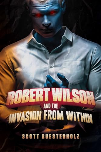 Beispielbild fr Robert Wilson and the Invasion from Within zum Verkauf von Better World Books