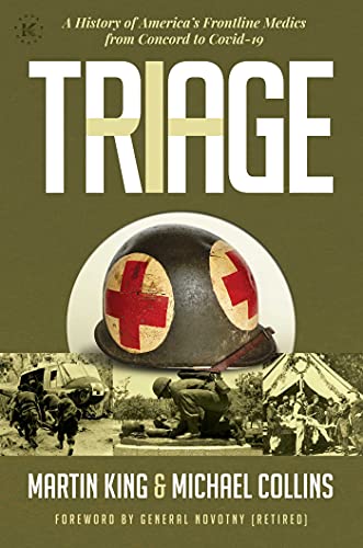 Stock image for Triage: A History of America's Frontline Medics from Concord to Covid-19 for sale by SecondSale