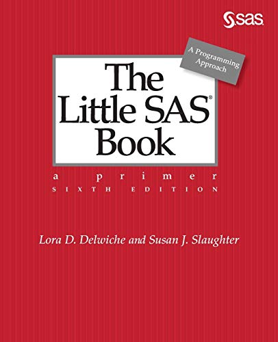 Beispielbild fr The Little SAS® Book: A Primer, Sixth Edition zum Verkauf von BooksRun