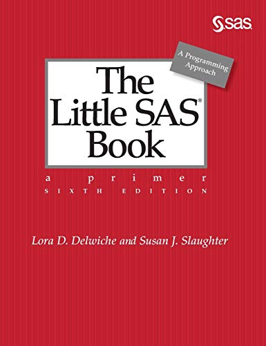 Stock image for The Little SAS Book: A Primer, Sixth Edition for sale by BooksRun