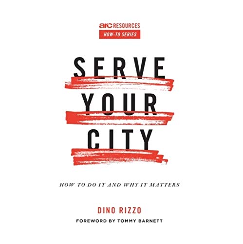 Stock image for Serve Your City: How To Do It and Why It Matters (Arc Resources How-to Series) for sale by SecondSale