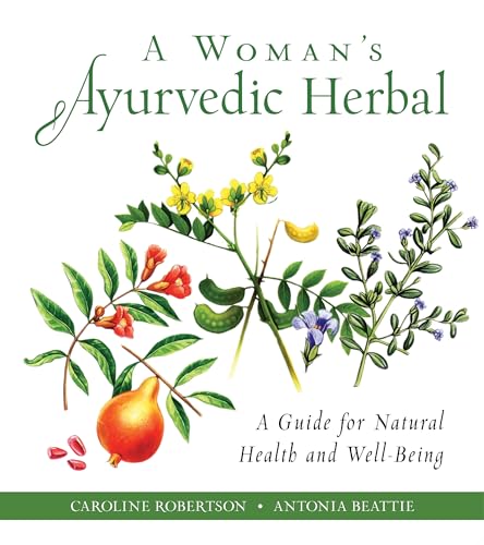 Beispielbild fr A Woman's Ayurvedic Herbal: A Guide for Natural Health and Well-Being zum Verkauf von Books From California