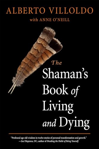 Beispielbild fr The Shaman's Book of Living and Dying zum Verkauf von BooksRun