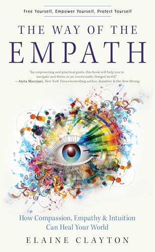 Beispielbild fr The Way of the Empath: How Compassion, Empathy, and Intuition Can Heal Your World zum Verkauf von Books From California