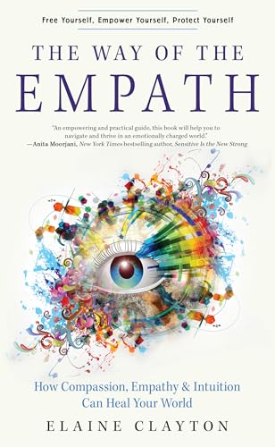Imagen de archivo de The Way of the Empath: How Compassion, Empathy, and Intuition Can Heal Your World a la venta por Bulk Book Warehouse