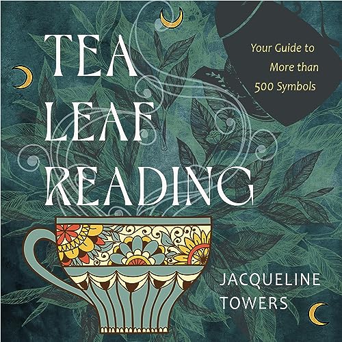 Imagen de archivo de Tea Leaf Reading: Your Guide to More Than 500 Symbols a la venta por Books From California
