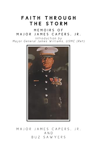 Imagen de archivo de Faith Through the Storm: Memoirs of Major James Capers, Jr. a la venta por SecondSale