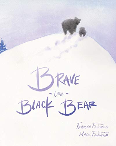 Stock image for Brave Little Black Bear for sale by Lucky's Textbooks