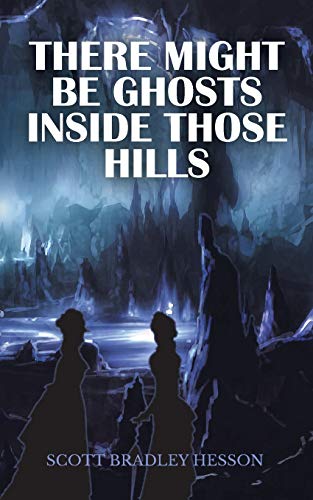 Stock image for There Might Be Ghosts Inside Those Hills for sale by Hippo Books