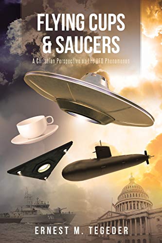 Stock image for Flying Cups and Saucers: A Christian Perspective on the UFO Phenomenon for sale by Lucky's Textbooks