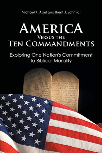 Stock image for America Versus the Ten Commandments: Exploring One Nation's Commitment to Biblical Morality for sale by ThriftBooks-Dallas