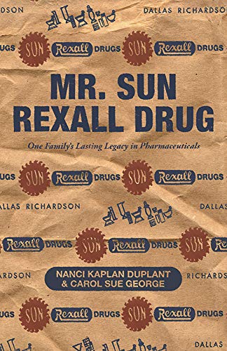 Stock image for Mr. Sun Rexall Drug: One Family's Lasting Legacy in Pharmaceuticals for sale by HPB-Movies