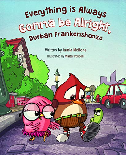 Stock image for Everything Is Always Gonna Be Alright, Durban Frankenshooze for sale by GF Books, Inc.