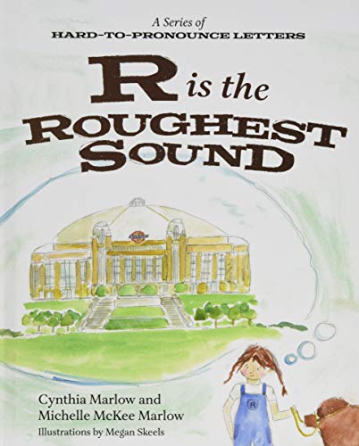 9781643072746: R is the Roughest Sound (Hard-to-pronounce Letter)