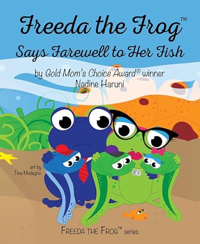 9781643072852: Freeda the Frog Says Farewell to Her Fish