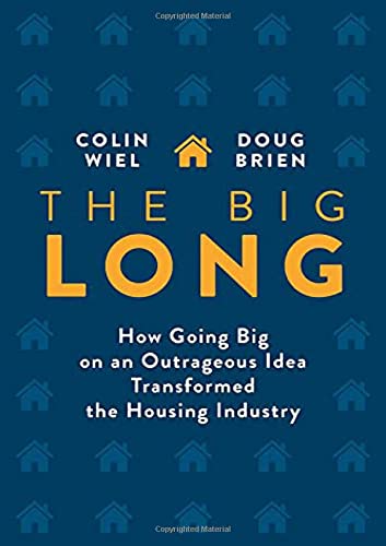 Beispielbild fr The Big Long: How Going Big on an Outrageous Idea Transformed the Real Estate Industry zum Verkauf von ZBK Books