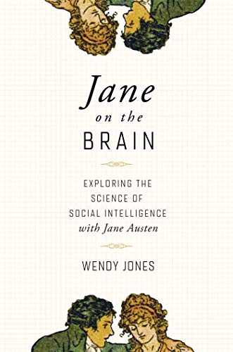 Beispielbild fr Jane on the Brain: Exploring the Science of Social Intelligence with Jane Austen zum Verkauf von PlumCircle