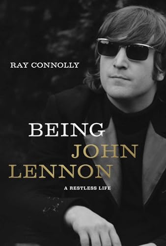 Beispielbild fr Being John Lennon: A Restless Life zum Verkauf von Powell's Bookstores Chicago, ABAA