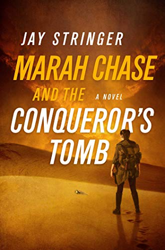 Imagen de archivo de Marah Chase and the Conqueror's Tomb: A Novel a la venta por SecondSale