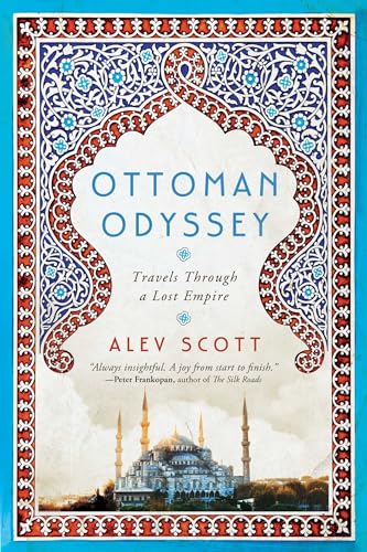 Beispielbild fr Ottoman Odyssey : Travels Through a Lost Empire zum Verkauf von Better World Books