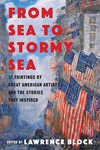 Stock image for From Sea to Stormy Sea: 17 Stories Inspired by Great American Paintings for sale by Dream Books Co.