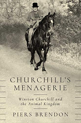 Beispielbild fr Churchill's Menagerie: Winston Churchill and the Animal Kingdom zum Verkauf von SecondSale