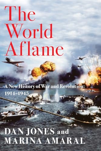 Beispielbild fr The World Aflame: A New History of War and Revolution: 1914-1945 zum Verkauf von ThriftBooks-Atlanta