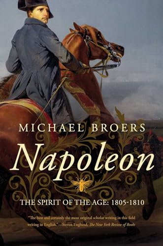 Stock image for Napoleon : the spirit of the age : 1805-1810. for sale by Kloof Booksellers & Scientia Verlag