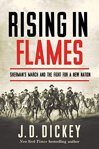 Stock image for Rising in Flames: Sherman's March and the Fight for a New Nation for sale by Montana Book Company