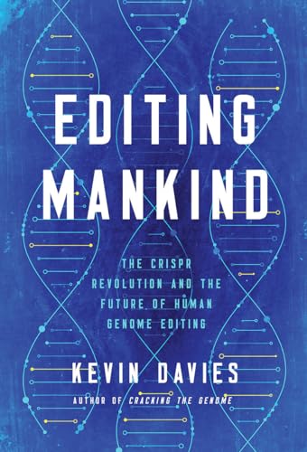 9781643133089: Editing Humanity: The CRISPR Revolution and the New Era of Genome Editing