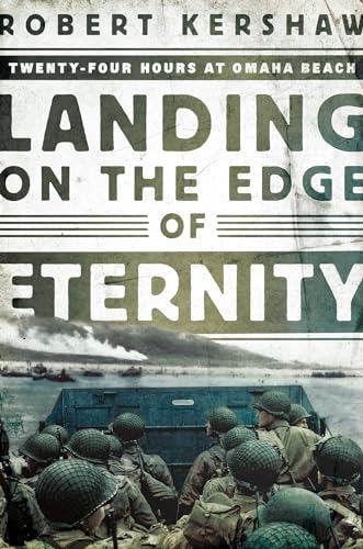 Beispielbild fr Landing on the Edge of Eternity : Twenty-Four Hours at Omaha Beach zum Verkauf von Better World Books