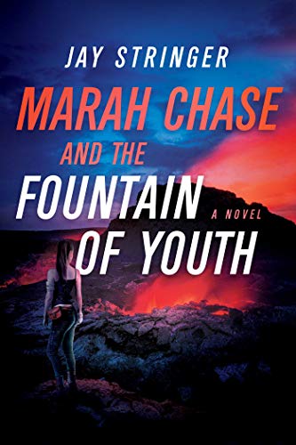 Imagen de archivo de Marah Chase and the Fountain of Youth: A Novel a la venta por SecondSale