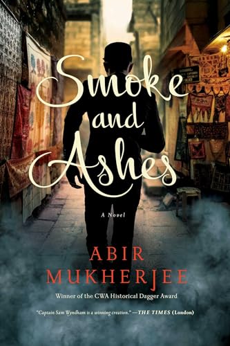 Beispielbild fr Smoke and Ashes: A Novel (Wyndham & Banerjee Mysteries) zum Verkauf von Half Price Books Inc.