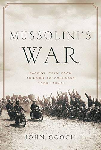 Stock image for Mussolinis War: Fascist Italy from Triumph to Collapse: 1935-1943 for sale by Bulk Book Warehouse