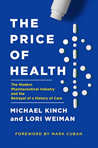 Stock image for The Price of Health: The Modern Pharmaceutical Enterprise and the Betrayal of a History of Care for sale by BooksRun