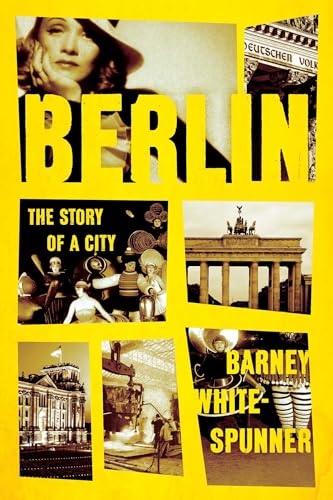 Stock image for Berlin: The Story of a City for sale by Bulk Book Warehouse