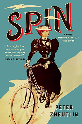 Imagen de archivo de Spin: A Novel Based on a (Mostly) True Story a la venta por Bellwetherbooks