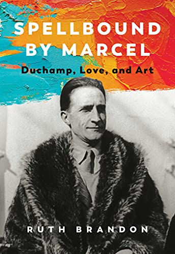 Beispielbild fr Spellbound by Marcel: Duchamp, Love, and Art zum Verkauf von -OnTimeBooks-