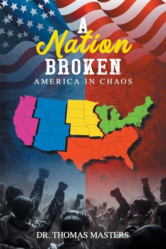 Stock image for A Nation Broken: America in Chaos for sale by GF Books, Inc.
