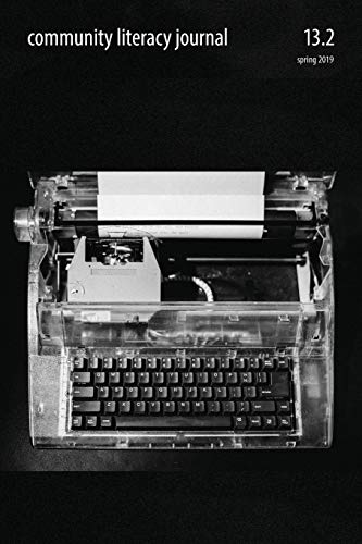 9781643171029: Community Literacy Journal 13.2 (Spring 2019)