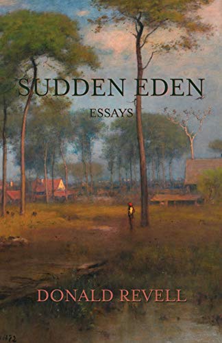 Beispielbild fr Sudden Eden: Essays (Illuminations: A American Poetics) zum Verkauf von Buchpark