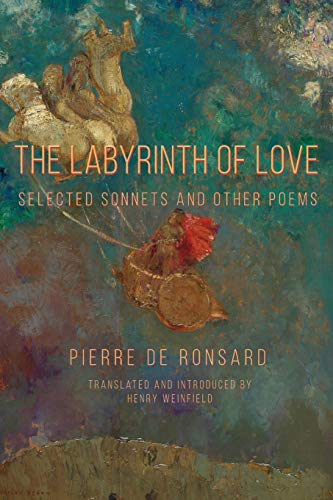 Beispielbild fr The Labyrinth of Love: Selected Sonnets and Other Poems (Renaissance and Medieval Studies) (English and French Edition) zum Verkauf von BooksRun