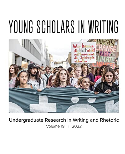 Stock image for Young Scholars in Writing: Undergraduate Research in Writing and Rhetoric, Volume 19 (2022) for sale by GreatBookPrices