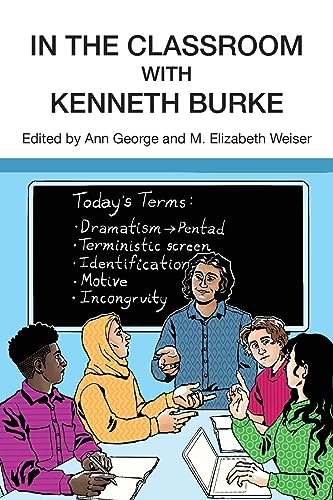 Stock image for In the Classroom with Kenneth Burke for sale by GF Books, Inc.