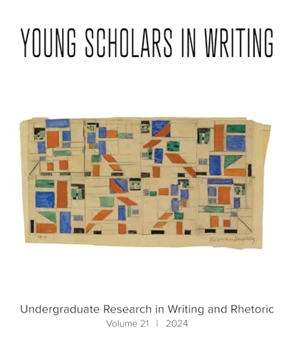Imagen de archivo de Young Scholars in Writing: Undergraduate Research in Writing and Rhetoric (Vol 21, 2024) a la venta por California Books
