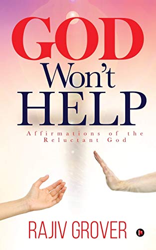 9781643246116: God Won't Help: Affirmations of the Reluctant God