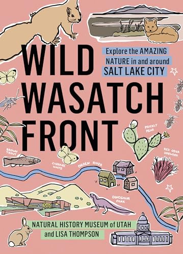 Stock image for Wild Wasatch Front Format: Paperback for sale by INDOO